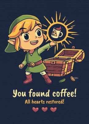 Link from "Legend of Zelda" has opened chest and found a coffee mug surrounded by a reliquary halo.
    Caption says "You found coffee! all hearts restored. ❤️❤️❤️" 